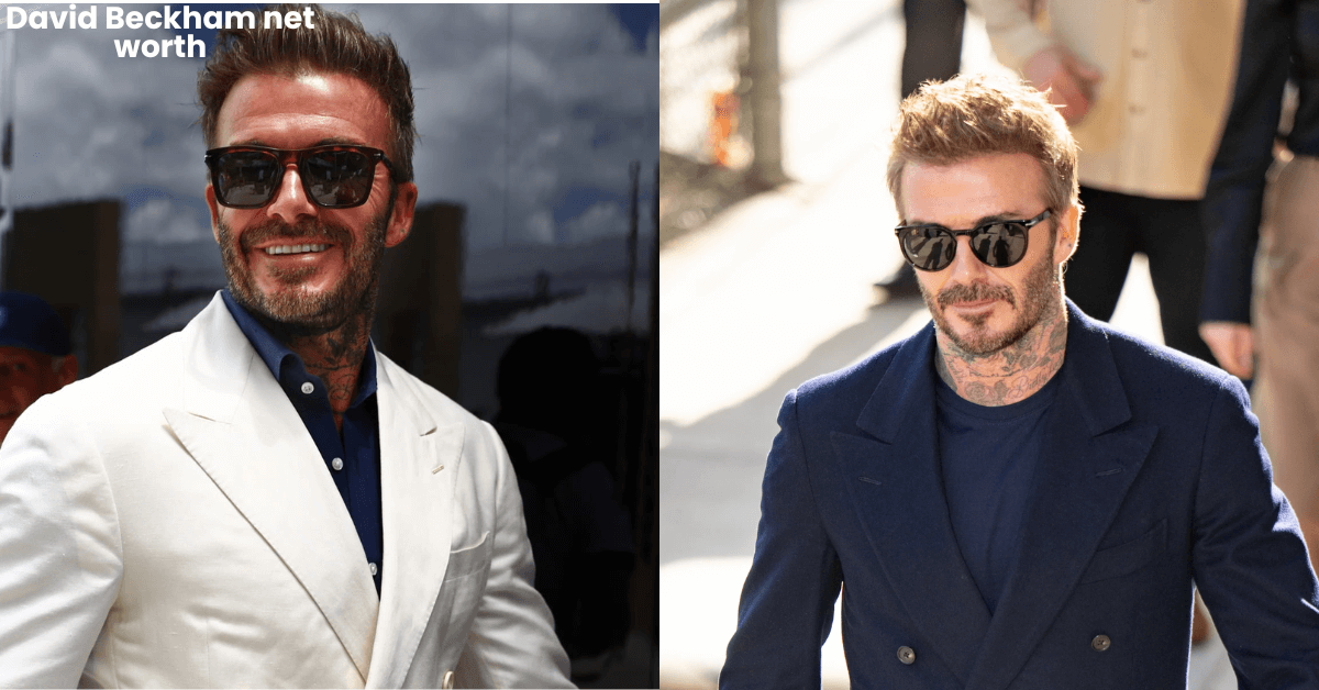 David Beckham net worth 2024