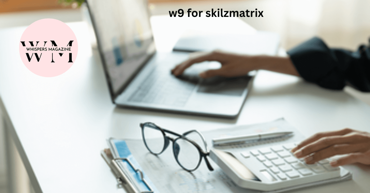 w9 for skilzmatrix